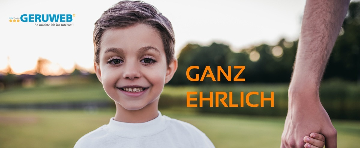 erhrlich authentisch glaubwürdig mit GERUWEB