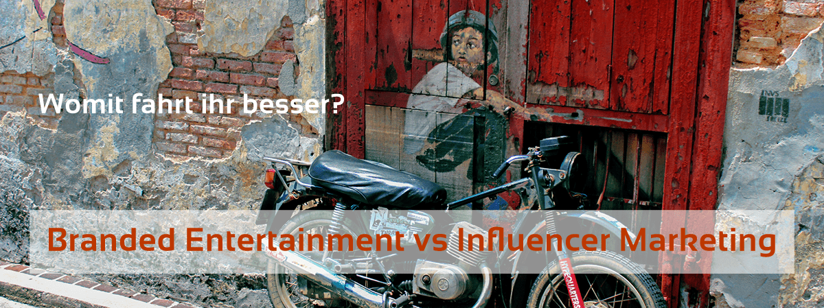 Branded Entertainment vs Influencer Marketing