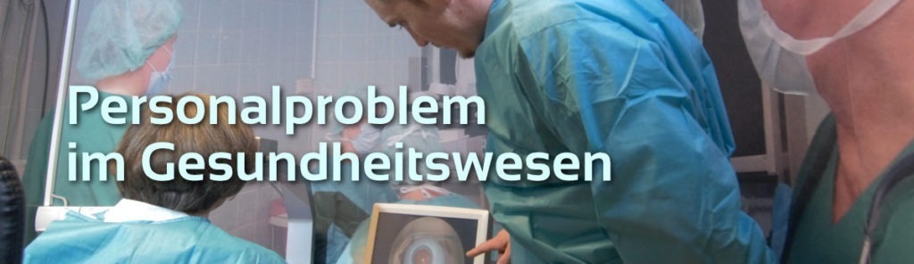 Personalproblem Gesundheitswesen, Klinik, Arzt, Pflege